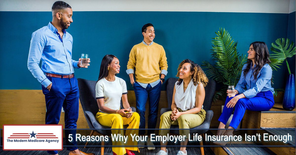 5 reasons why your employer life insurance isn t enough 2 orig