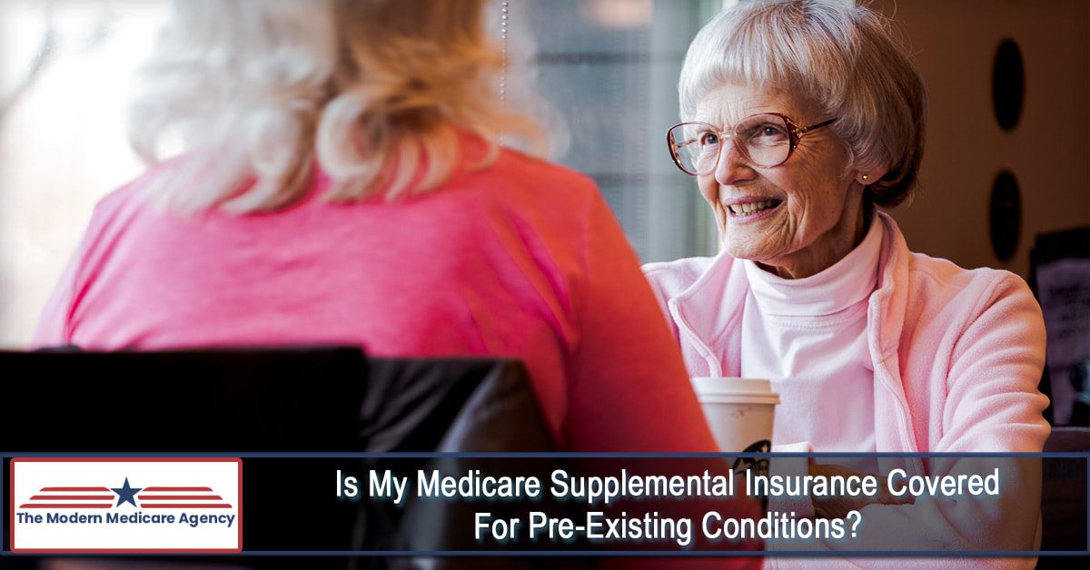 is my medicare supplemental insurance covered for pre existing conditions orig